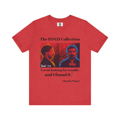 Charles Ponzi Quote Tee - Unisex Jersey Short Sleeve