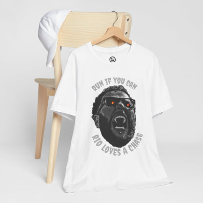 Funny Graphic Tee - 'Run If You Can, Rio Loves A Chase'