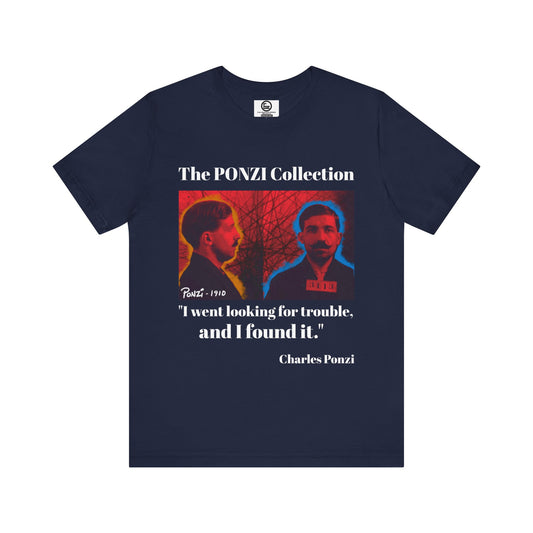 Charles Ponzi Quote Tee - Unisex Jersey Short Sleeve