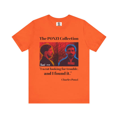 Charles Ponzi Quote Tee - Unisex Jersey Short Sleeve