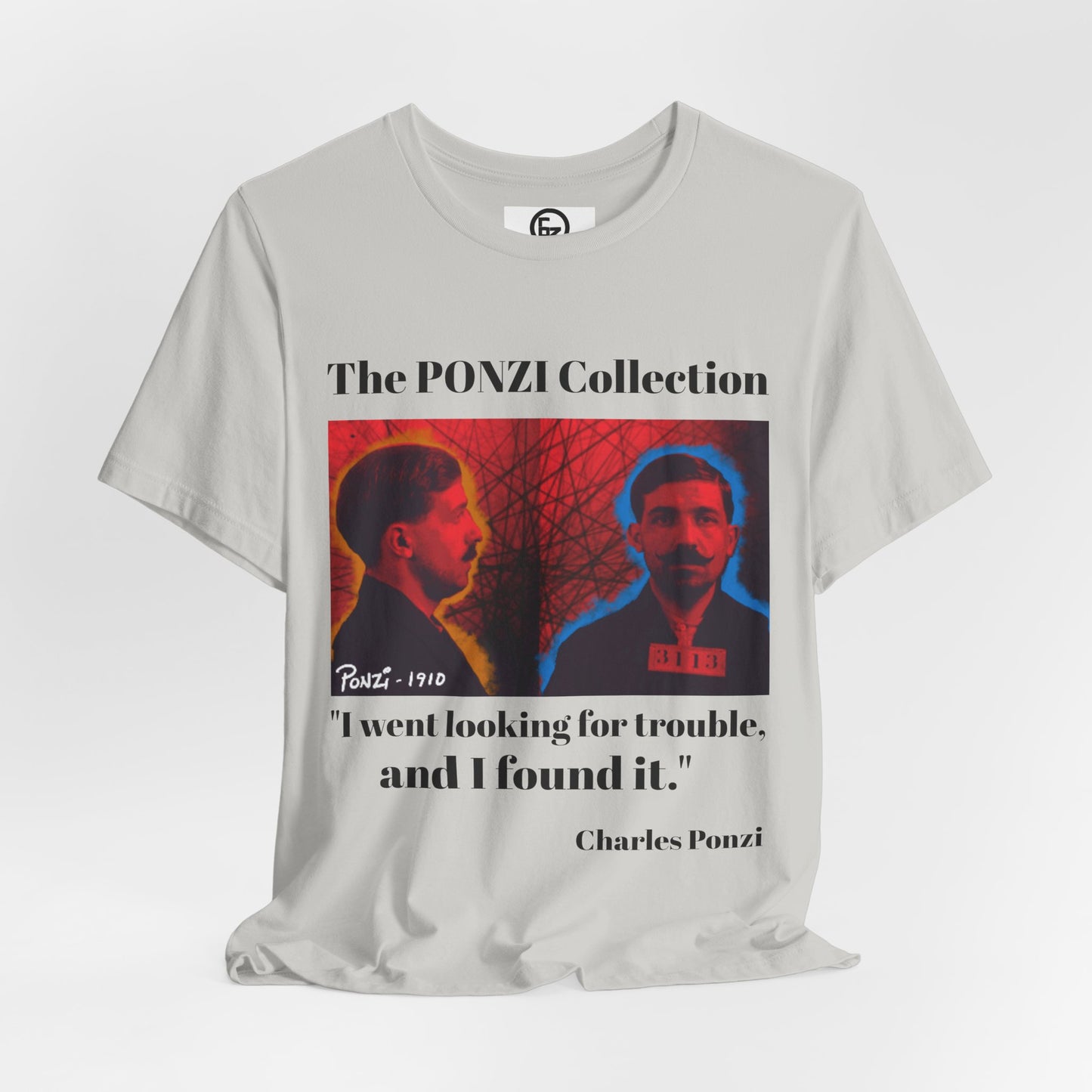 Charles Ponzi Quote Tee - Unisex Jersey Short Sleeve