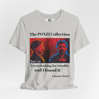 Charles Ponzi Quote Tee - Unisex Jersey Short Sleeve