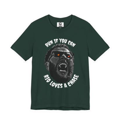 Funny Graphic Tee - 'Run If You Can, Rio Loves A Chase'