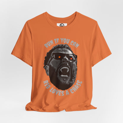 Funny Graphic Tee - 'Run If You Can, Rio Loves A Chase'