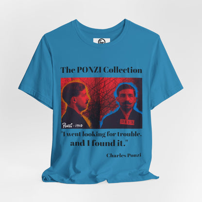 Charles Ponzi Quote Tee - Unisex Jersey Short Sleeve