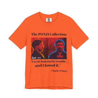 Charles Ponzi Quote Tee - Unisex Jersey Short Sleeve