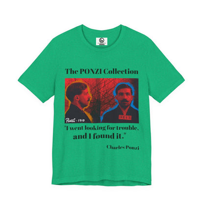 Charles Ponzi Quote Tee - Unisex Jersey Short Sleeve