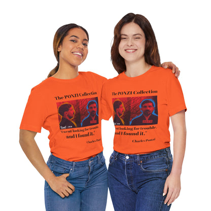 Charles Ponzi Quote Tee - Unisex Jersey Short Sleeve