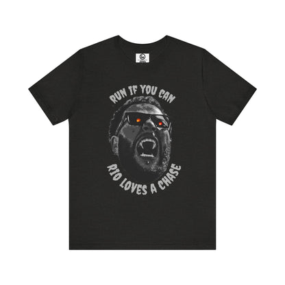 Funny Graphic Tee - 'Run If You Can, Rio Loves A Chase'
