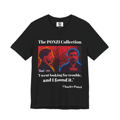 Charles Ponzi Quote Tee - Unisex Jersey Short Sleeve
