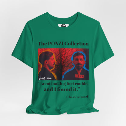 Charles Ponzi Quote Tee - Unisex Jersey Short Sleeve