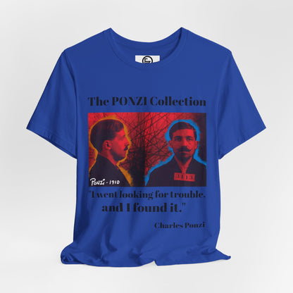 Charles Ponzi Quote Tee - Unisex Jersey Short Sleeve