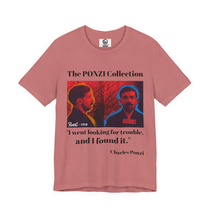 Charles Ponzi Quote Tee - Unisex Jersey Short Sleeve