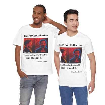 Charles Ponzi Quote Tee - Unisex Jersey Short Sleeve