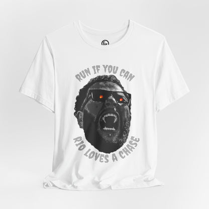 Funny Graphic Tee - 'Run If You Can, Rio Loves A Chase'