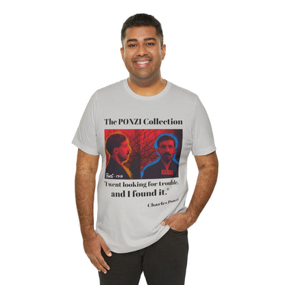 Charles Ponzi Quote Tee - Unisex Jersey Short Sleeve
