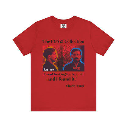 Charles Ponzi Quote Tee - Unisex Jersey Short Sleeve