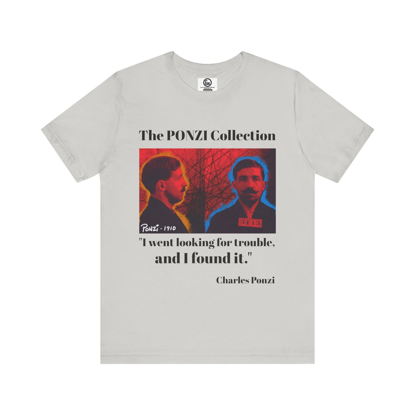 Charles Ponzi Quote Tee - Unisex Jersey Short Sleeve