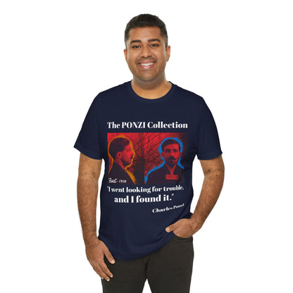 Charles Ponzi Quote Tee - Unisex Jersey Short Sleeve