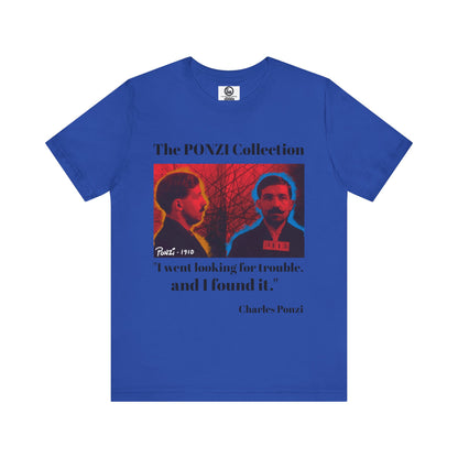 Charles Ponzi Quote Tee - Unisex Jersey Short Sleeve